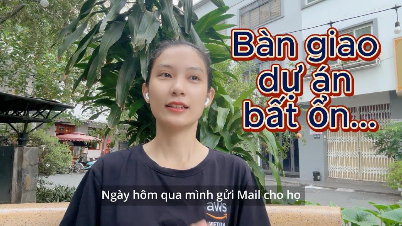 CUỘC SỐNG BA (Business Analyst) - Bàn giao dự án bát ổn