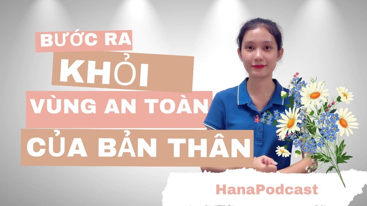 BƯỚC RA khỏi VÙNG AN TOÀN của bản thân 🍀